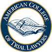 American College Trial Lawyers American College Trial Lawyers